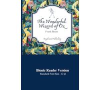 The Wonderful Wizard of Oz: Bionic Reader Version - 12 pt (Bionic Classics)