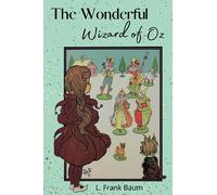 The Wonderful Wizard of Oz by L. Frank Baum