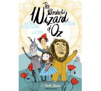 The Wonderful Wizard of Oz : Illustrated by Ella Okstad