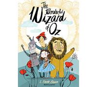 The Wonderful Wizard of Oz: Illustrated by Ella Okstad (Alma Junior Classics)