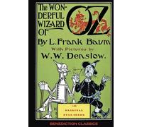 The Wonderful Wizard of Oz: (Illustrated first edition. 148 original full-color illustrations)