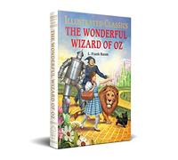 The Wonderful Wizard of Oz : llustrated Abridged Children Classic English Novel with Review Questions (Hardback) (Illustrated Classics)