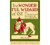 The Wonderful Wizard of OZ: Pictures from the First Edition of 1900