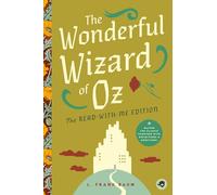 The Wonderful Wizard of Oz: The Read-With-Me Edition: The Unabridged Story in 20-Minute Reading Sections with Comprehension Questions, Discussion ... and More!: 6 (Read-Aloud Kids Classics)