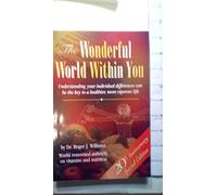 The Wonderful World Within You: Your Inner Nutritional Environment