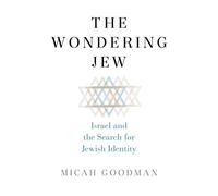 The Wondering Jew: Israel and the Search for Jewish Identity