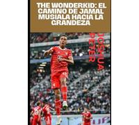 The Wonderkid: El camino de Jamal Musiala hacia la grandeza