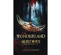 The Wonderland Murders: 1 (The Strange Lands)