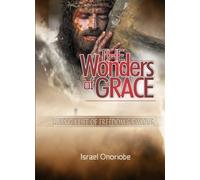 The Wonders of Grace: Living A Life of Freedon and Favour