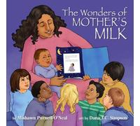 The Wonders of Mother's Milk