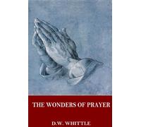 The Wonders of Prayer