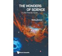 The Wonders Of Science: A User Friendly Guide