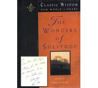 The Wonders of Solitude (Classic Wisdom Collection)