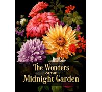 The Wonders of the Midnight Garden: A Calming Coloring Book for Adults Featuring Animals, Flowers, and Birds on Black Background