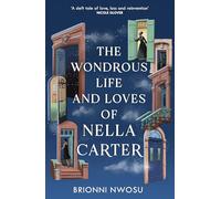 The Wondrous Life and Loves of Nella Carter