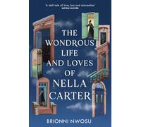 The Wondrous Life and Loves of Nella Carter
