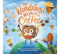 The Wondrous World of Coffee