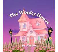 The Wonky House: A Magical Bedtime Adventure