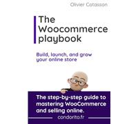The Woocommerce playbook: The step-by-step guide to mastering Woocommerce and selling online