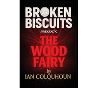 The Wood Fairy: 1 (Broken Biscuits)