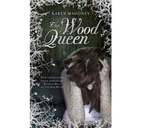 The Wood Queen (The Iron Witch Trilogy)