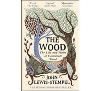 The Wood : The Life & Times of Cockshutt Wood