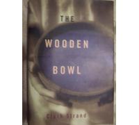 The Wooden Bowl: Simple Meditation for Everyday Life