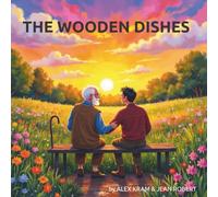 THE WOODEN DISHES: A story about respect for elders