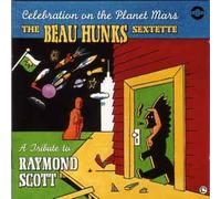 The Wooden Indians (a.k.a. The Beau Hunks) - Celebration On The Planet Mars: A tribute To Raymond Scott