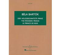 The Wooden Prince, Op. 13: Complete Ballet