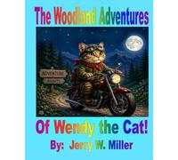 The Woodland Adventures Of Wendy the Cat!