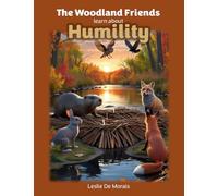 The Woodland Friends Learn About Humility