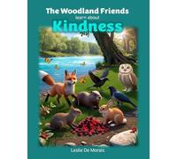 The Woodland Friends Learn About Kindness