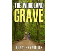 The Woodland Grave: A story of the supernatural