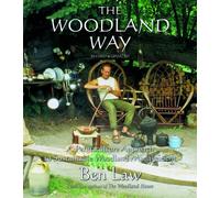 The Woodland Way: A Permaculture Approach to Sustainable Woodland