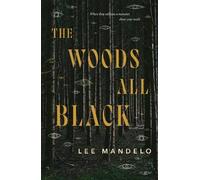 The Woods All Black