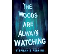 The Woods are Always Watching