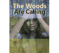 The Woods Are Calling