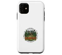 The Woods Reset Everything Fast Nature Design Case for iPhone 11