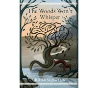 The Woods Won't Whisper (Hardcover Color): A Disaster in Gnarlwood Book