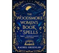 The Woodsmoke Women’s Book of Spells