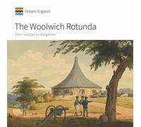 The Woolwich Rotunda : From waltzes to wargames