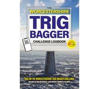 The Worcestershire Trig Bagger Challenge Logbook: Hiking & Walking Challenge Featuring 67 Trig Pillars in Worcestershire