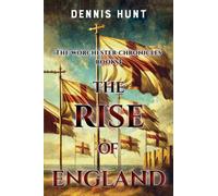 The Worchester Chronicles Book 3: The Rise of England