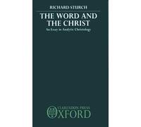 The Word and the Christ: An Essay in Analytic Christology