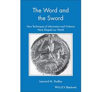 The Word and the Sword: How Techniques of Information and Violence (Studies in Social Discontinuity)