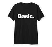 The Word Basic | A Design That says Basic Premium T-Shirt