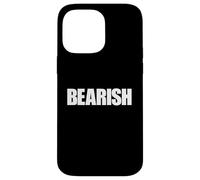 The word BEARISH | A design that says BEARISH Case for iPhone 14 Pro Max