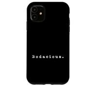 The word Bodacious | 90s style design that says Bodacious Case for iPhone 11