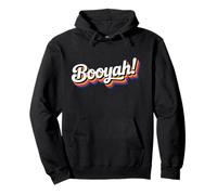 The word Booyah | 90s design that says Booyah! Pullover Hoodie
